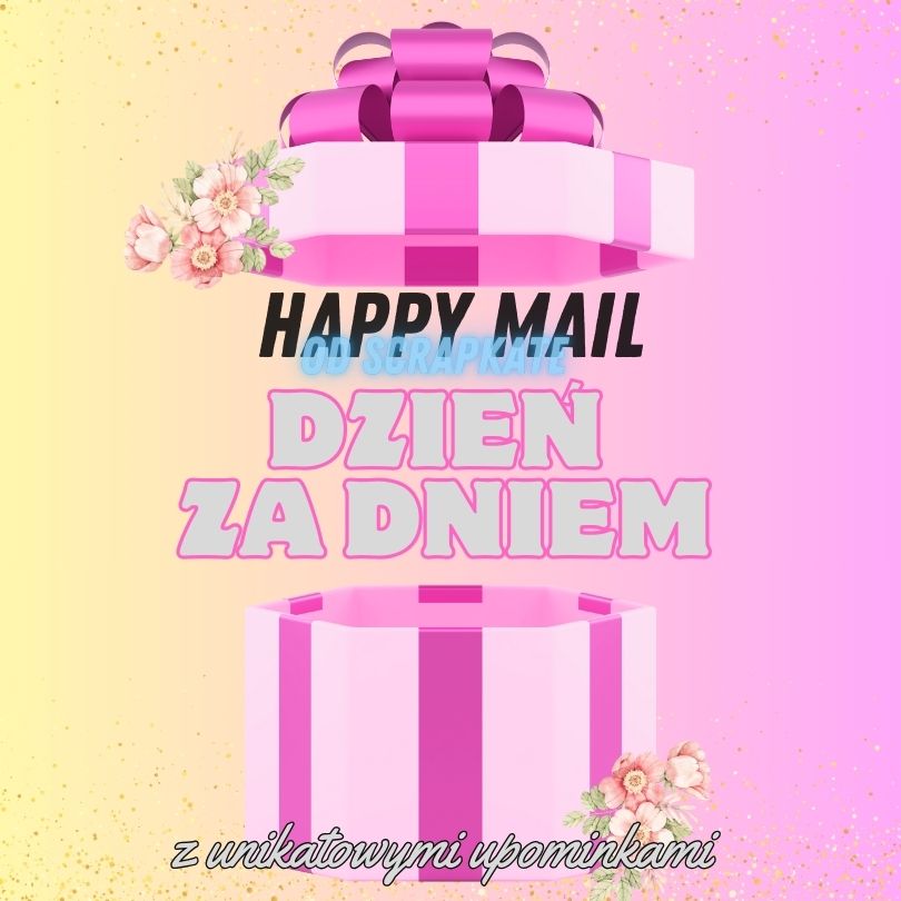 Happy Mail od Scrapkate - Dzień za dniem